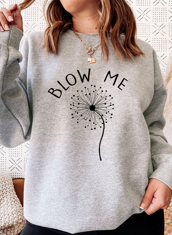 Blow Me Sweat Shirt