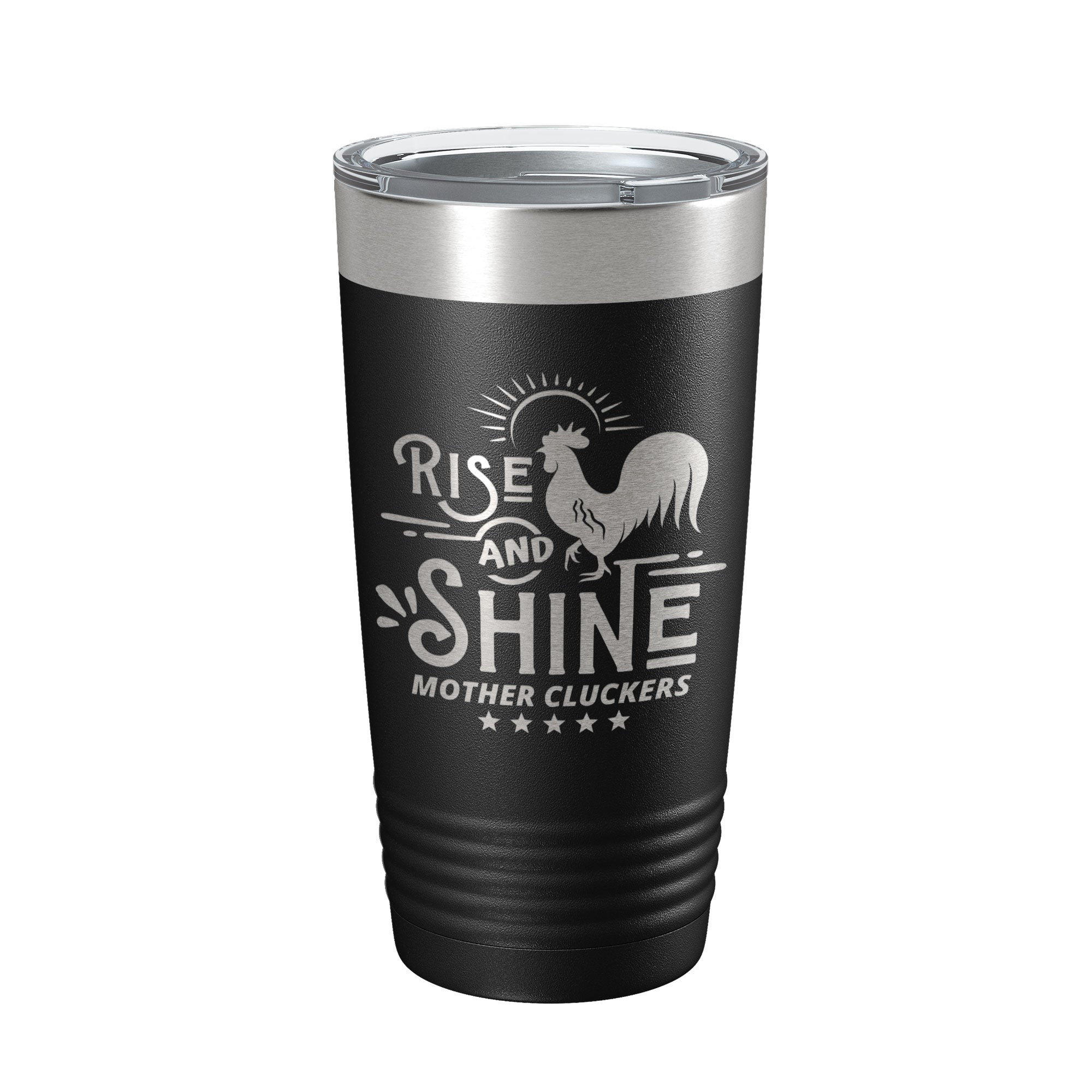 Rise And Shine Mother Cluckers Tumbler Funny Travel Mug Gift Insulated Laser Engraved Coffee Cup 20 oz